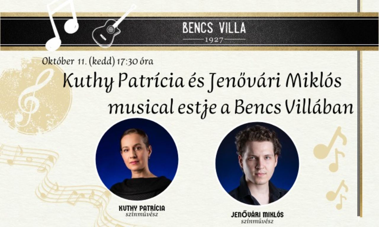 Kuthy Patrícia és Jenővári Miklós musical estje a Bencs Villában
