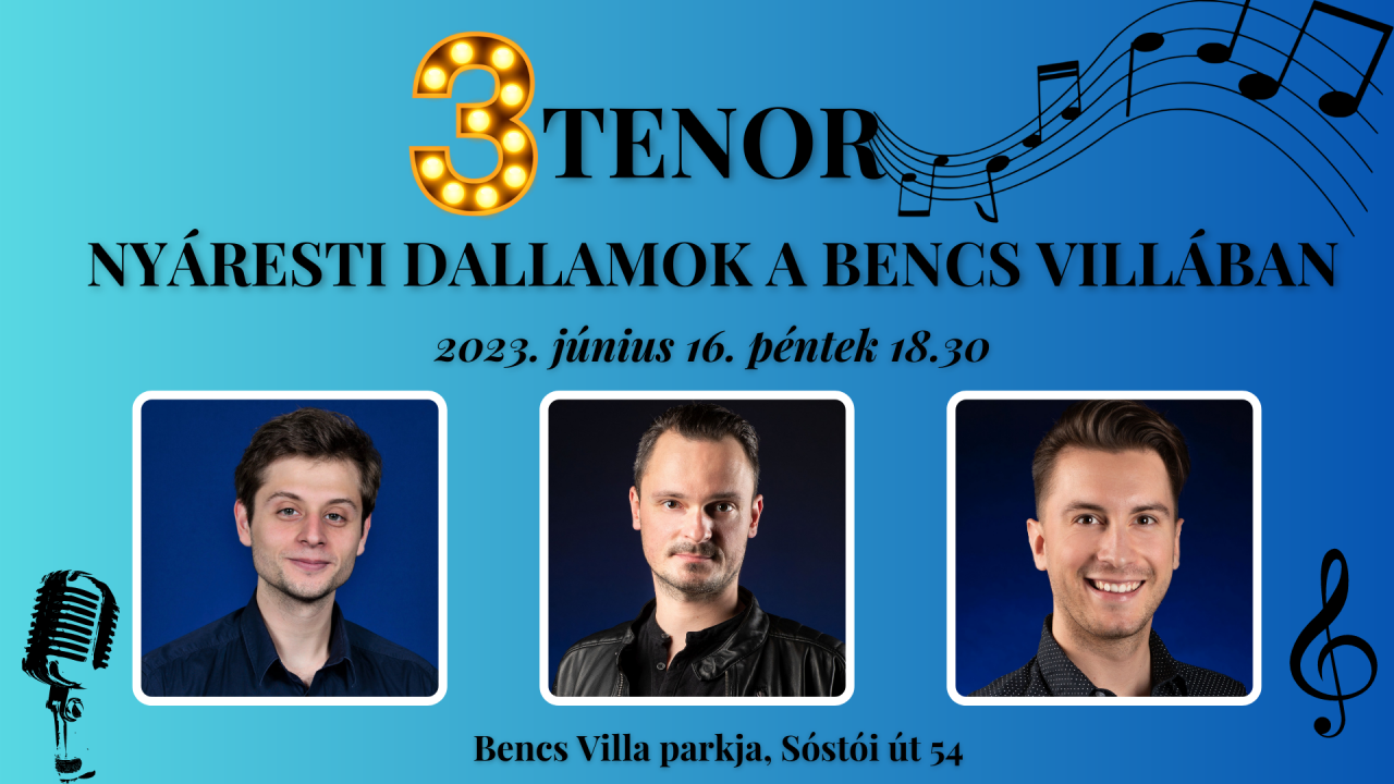 A 3 tenor újra a Bencs Villában!