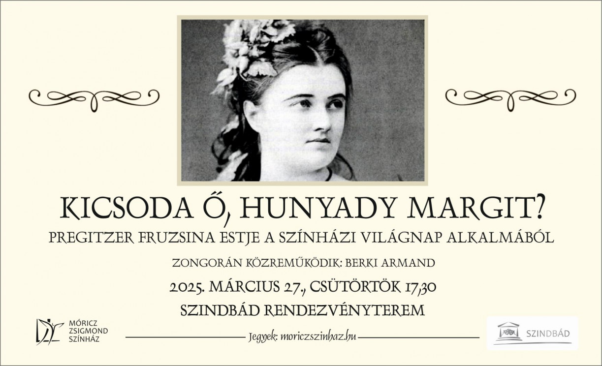 „Kicsoda Ő, Hunyady Margit?” - Pregitzer Fruzsina estje a Színházi Világnap alkalmából