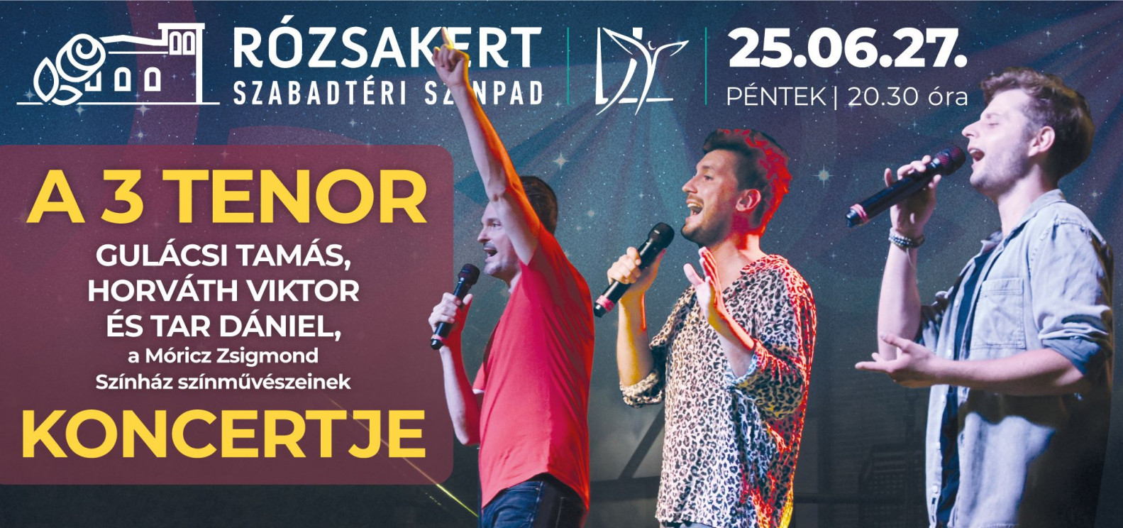 A 3 TENOR - Gulácsi Tamás, Horváth Viktor és Tar Dániel, a Móricz Zsigmond Színház színművészeinek nyári élő zenekaros koncertje