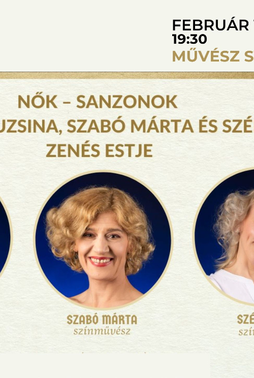 Nők – Sanzonok – Pregitzer Fruzsina, Szabó Márta és Széles Zita zenés estje