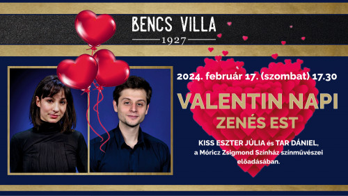 Kiss Eszter Júlia és Tar Dániel Valentin napi zenés estje a Bencs Villában